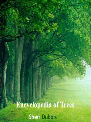cover image of Encyclopedia of Trees